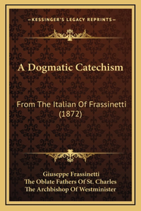 Dogmatic Catechism