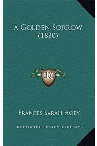A Golden Sorrow (1880)