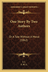 One Story By Two Authors