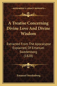 Treatise Concerning Divine Love And Divine Wisdom