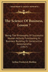 The Science Of Business, Lesson 7