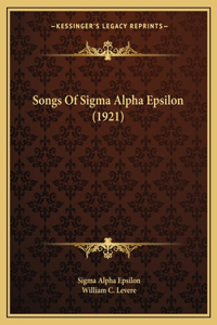 Songs Of Sigma Alpha Epsilon (1921)