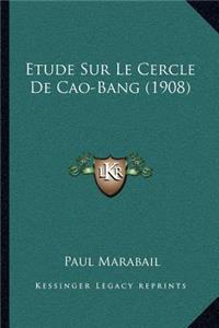 Etude Sur Le Cercle De Cao-Bang (1908)