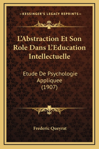L'Abstraction Et Son Role Dans L'Education Intellectuelle