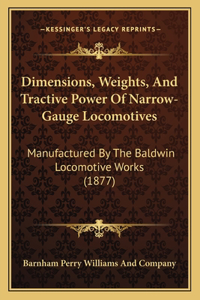 Dimensions, Weights, And Tractive Power Of Narrow-Gauge Locomotives