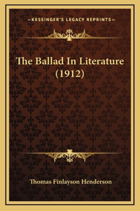 The Ballad In Literature (1912)