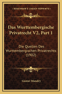 Das Wurttembergische Privatrecht V2, Part 1