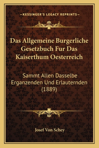 Das Allgemeine Burgerliche Gesetzbuch Fur Das Kaiserthum Oesterreich