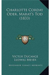 Charlotte Corday Oder, Marat's Tod (1833)