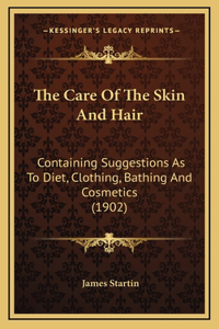 The Care Of The Skin And Hair