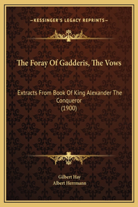 The Foray Of Gadderis, The Vows