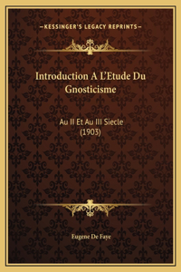 Introduction A L'Etude Du Gnosticisme