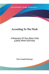 According to the Flesh