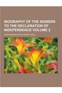 Biography of the Signers to the Declaration of Independence Volume 2