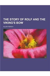The Story of Rolf and the Viking's Bow