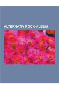 Alternativ Rock-Album: Album AV the XX, Beck-Album, Bjork-Album, Blur-Album, Dead Can Dance-Album, Husker Du-Album, Kaada-Album, Kate Bush-Al