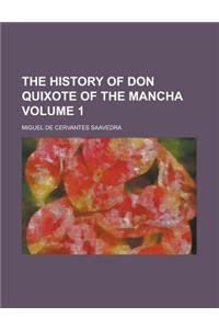 The History of Don Quixote of the Mancha Volume 1