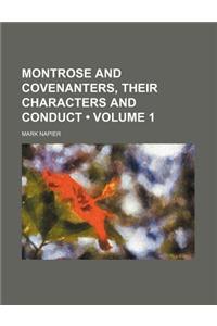 Montrose and Covenanters, Their Characters and Conduct (Volume 1 )