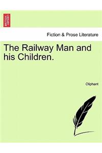 Railway Man and His Children.