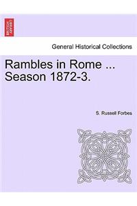 Rambles in Rome ... Season 1872-3.