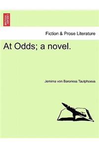 At Odds; A Novel.