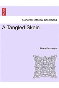 A Tangled Skein.