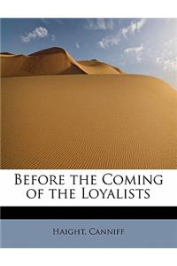 Before the Coming of the Loyalists