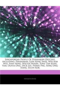 Articles on Singaporean People of Peranakan Descent, Including: Peranakan, Goh Keng Swee, Wee Kim Wee, Ivan Heng, Walter Woon, Tony Tan Keng Yam, Oliv