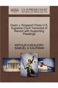 Owen V. Kingsport Press U.S. Supreme Court Transcript of Record with Supporting Pleadings
