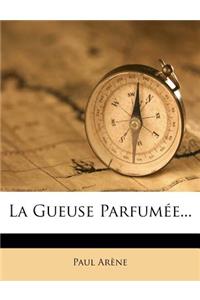 Gueuse Parfumee...