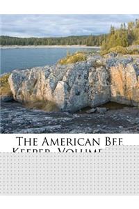 The American Bee Keeper, Volume 12...