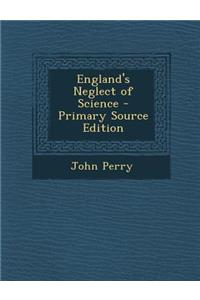 England's Neglect of Science