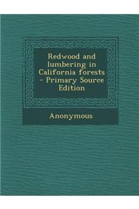 Redwood and Lumbering in California Forests
