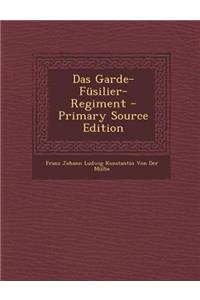 Das Garde-Fusilier-Regiment