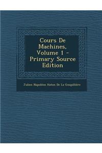 Cours de Machines, Volume 1