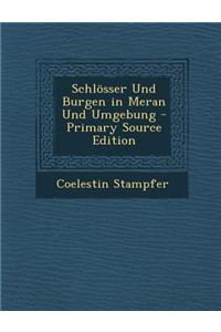 Schlosser Und Burgen in Meran Und Umgebung