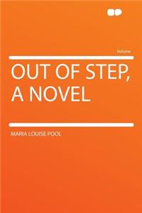 Out of Step, a Novel