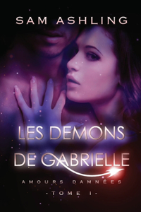 Les Demons de Gabrielle - Amours Damnees