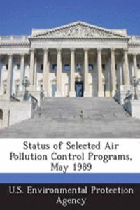 Status of Selected Air Pollution Control Programs, May 1989