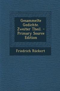 Gesammelte Gedichte. Zweiter Theil. - Primary Source Edition