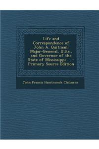 Life and Correspondence of John A. Quitman