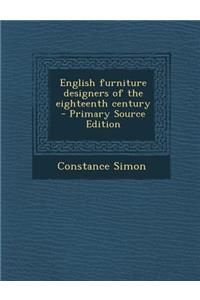 English Furniture Designers of the Eighteenth Century