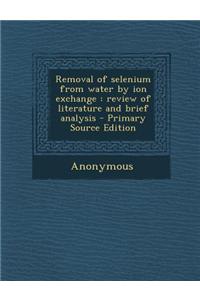 Removal of Selenium from Water by Ion Exchange