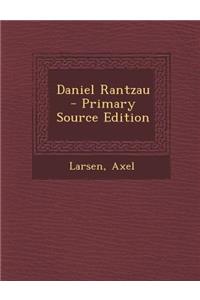 Daniel Rantzau - Primary Source Edition