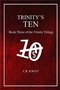 Trinity's Ten: Book Three of the Trinity Trilogy