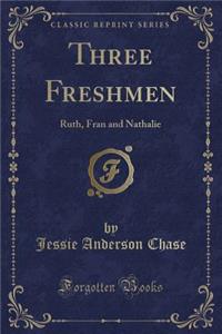 Three Freshmen