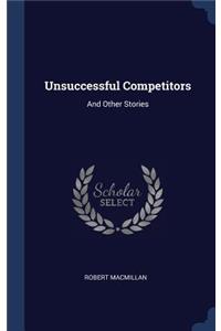 Unsuccessful Competitors