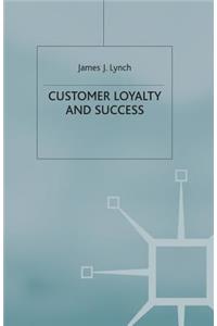 Customer Loyalty and Success