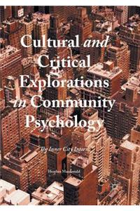 Cultural and Critical Explorations in Community Psychology