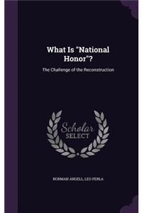 What Is National Honor?